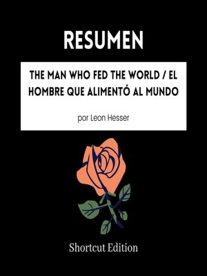 cover image of RESUMEN--The Man Who Fed the World / El hombre que alimentó al mundo por Leon Hesser